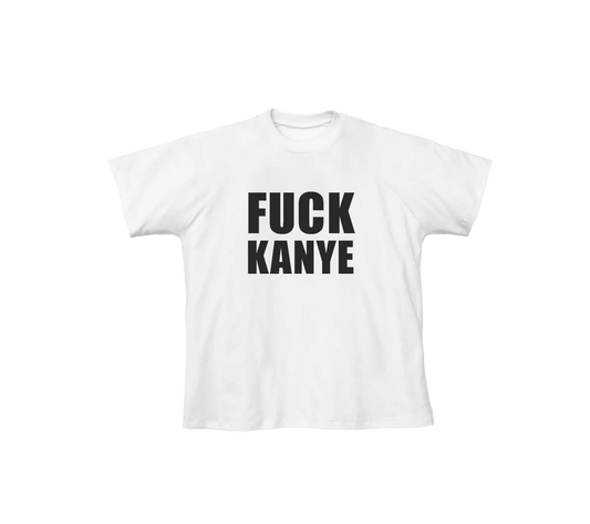 T-shirt Fuck Kanye